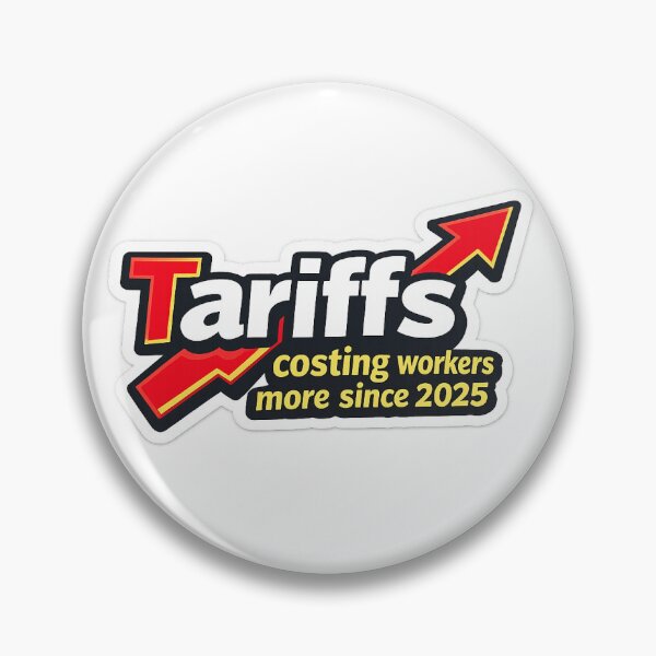 Item preview, Tariffs Costing Workers more since 2025 designed and sold by OzarkandCo.