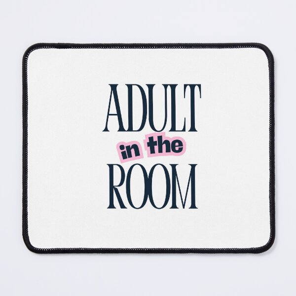 Item preview, Adult in the room designed and sold by Christie Olstad.