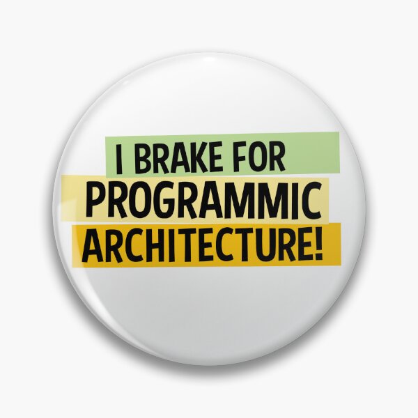Item preview, I Brake for Programmic Architecture! designed and sold by smartbunnyRG.