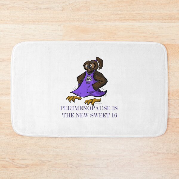 Item preview, Perimenopause is the New Sweet 16 designed and sold by Byron McBride.