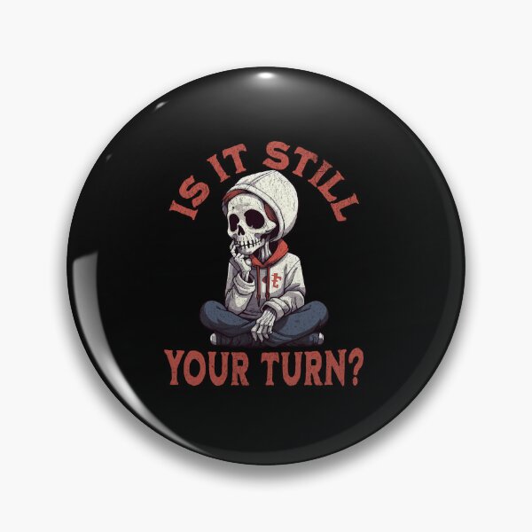 Item preview, Is It Still Your Turn Analysis Paralysis - Board Game Humor designed and sold by SONIK SONIK.