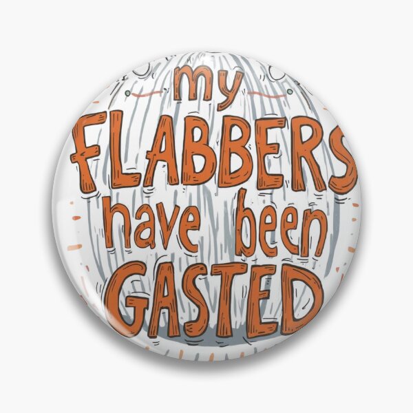 Item preview, My Flabbers Have Been Gasted designed and sold by Rue Design Company.