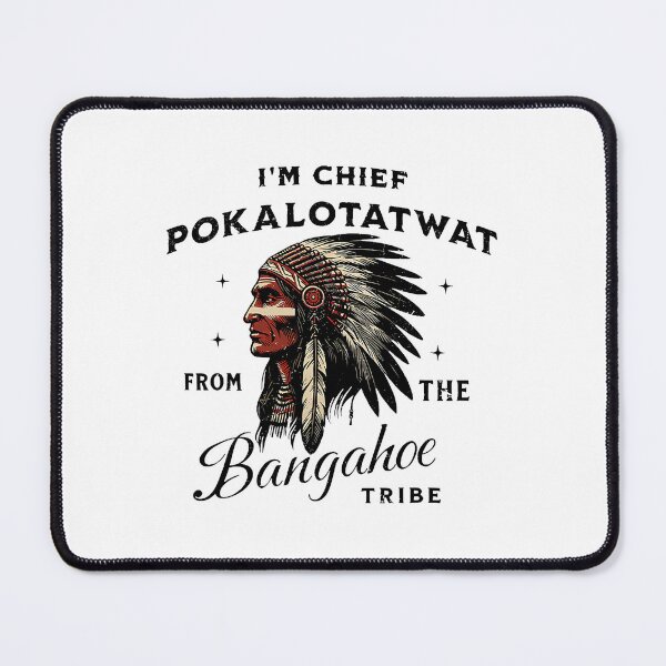 Item preview, I'M Chief Pokalotatwat From The Tribe Indigenous Native designed and sold by tigersLove.