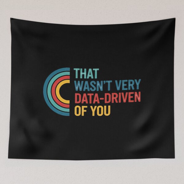Item preview, That wasn't very data driven of you designed and sold by helvylotton734.