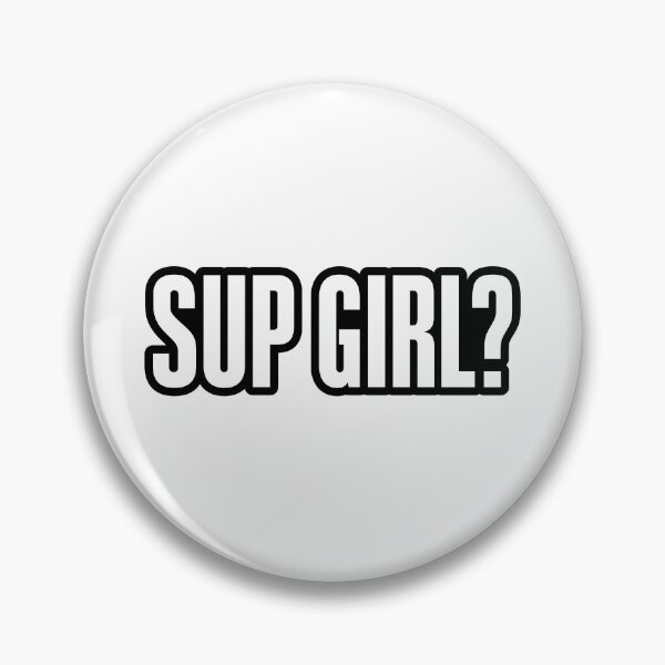 Item preview, Sup Girl? Outline Bold designed and sold by Memes N Lore .