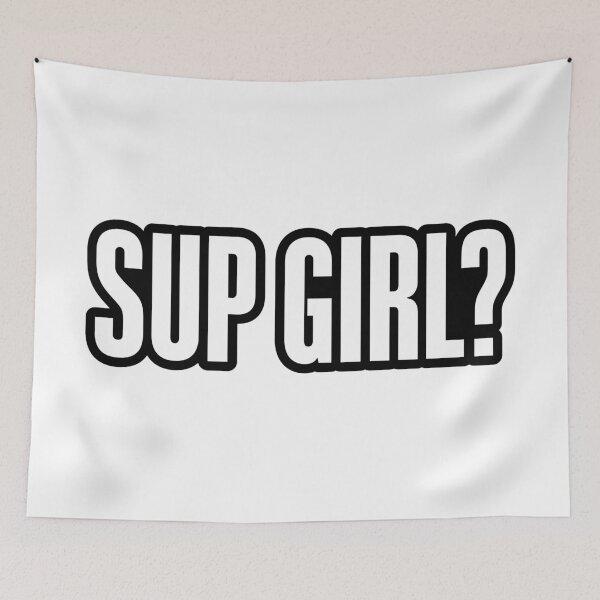 Item preview, Sup Girl? Outline Bold designed and sold by Memes N Lore .