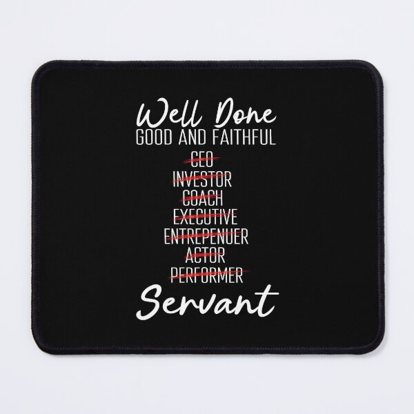 Item preview, Well Done Good and Faithful Servant – Christian Faith Scripture Inspired designed and sold by Verse & Vibes.