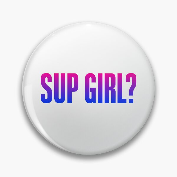 Item preview, Sup Girl? Pink and Blue Bold designed and sold by Memes N Lore .