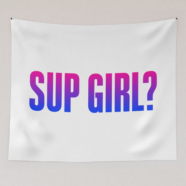 Item preview, Sup Girl? Pink and Blue Bold designed and sold by Memes N Lore .