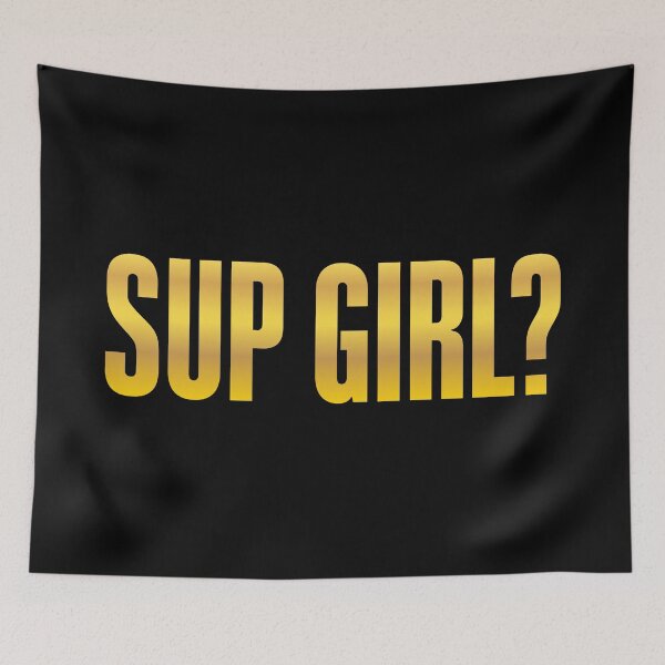 Item preview, Sup Girl? Gold Bold designed and sold by Memes N Lore .
