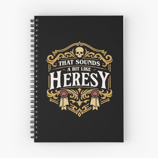 Item preview, That Sounds a Bit Like Heresy Funny Wargaming Quote designed and sold by pixeptional.