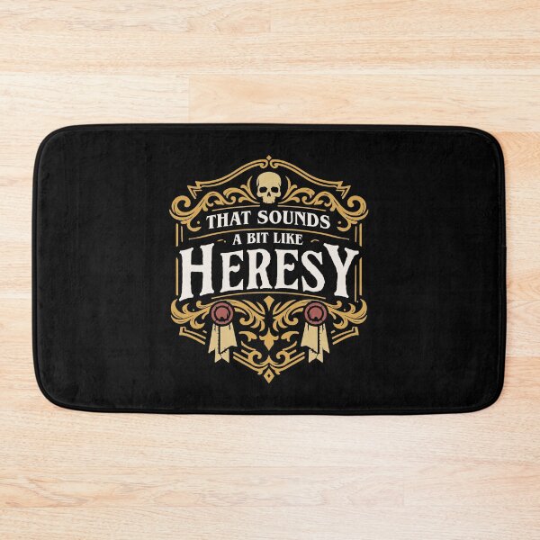 Item preview, That Sounds a Bit Like Heresy Funny Wargaming Quote designed and sold by pixeptional.