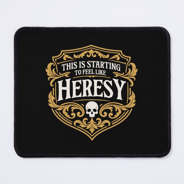 Item preview, This is Starting to Feel Like Heresy Funny Wargaming Quote designed and sold by pixeptional.