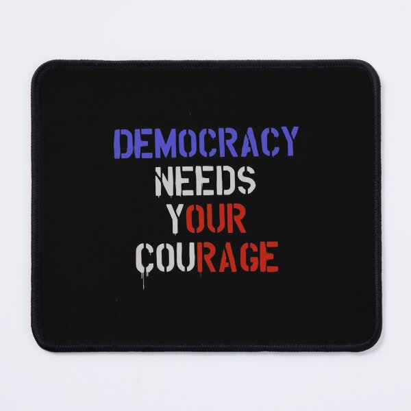 Item preview, Democracy Needs Your Courage (Red White and Blue) designed and sold by NilCaelum.