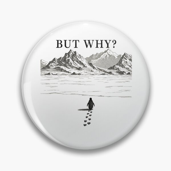 Item preview, Penguin But Why Funny Penguin Mountain Hiking Meme designed and sold by Michasstuckey.