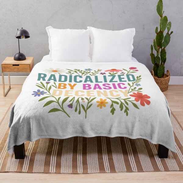 Item preview, Radicalized by basic decency, Political Protest, Feminist Activist, Liberal, Social Justice designed and sold by gusmanvinagetti.