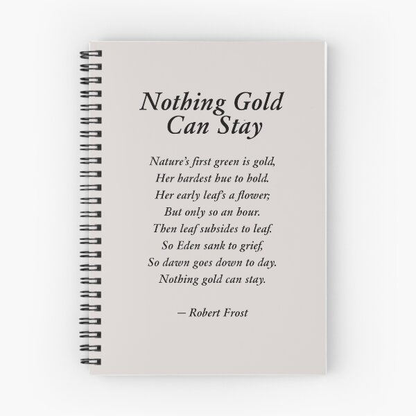 Item preview, Nothing Gold Can Stay designed and sold by corbrand.
