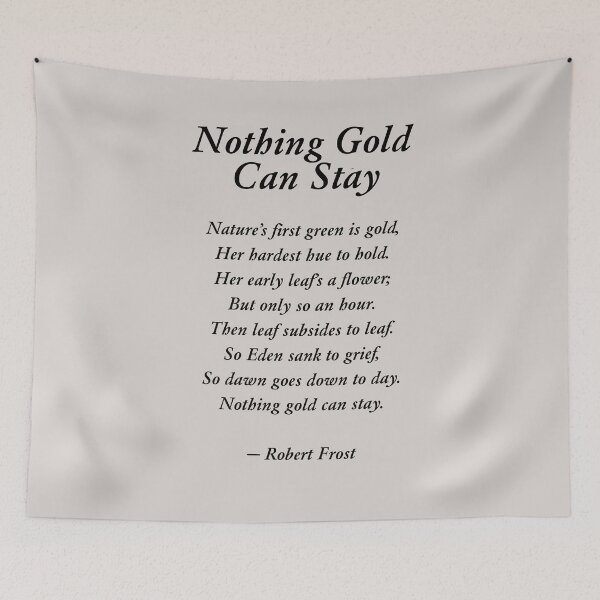 Item preview, Nothing Gold Can Stay designed and sold by corbrand.