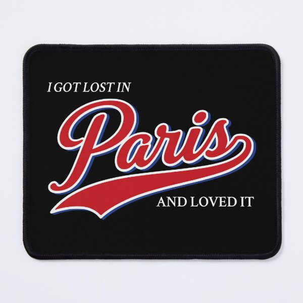 Item preview, I Got Lost in Paris And Loved It designed and sold by Place-Heritages.