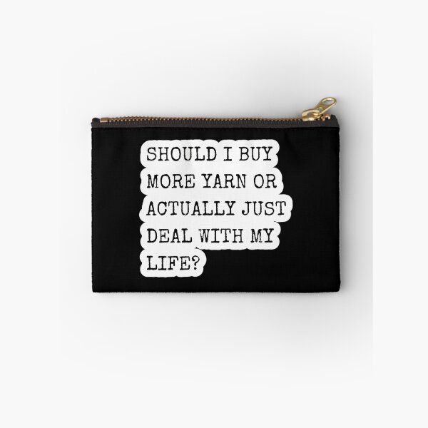 Item preview, Should I Buy More Yarn Quote designed and sold by ihgterpbizv18.