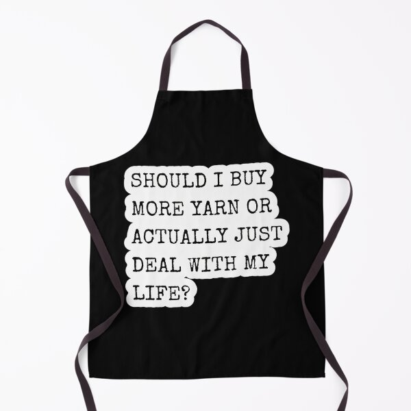 Item preview, Should I Buy More Yarn Quote designed and sold by ihgterpbizv18.
