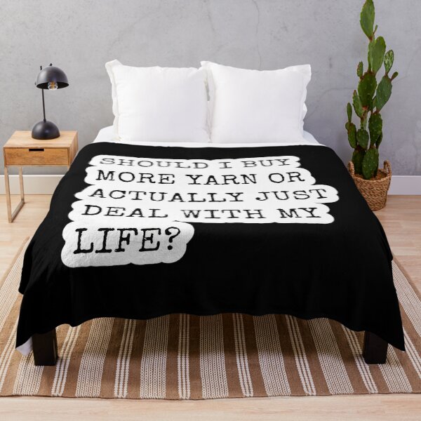Item preview, Should I Buy More Yarn Quote designed and sold by ihgterpbizv18.