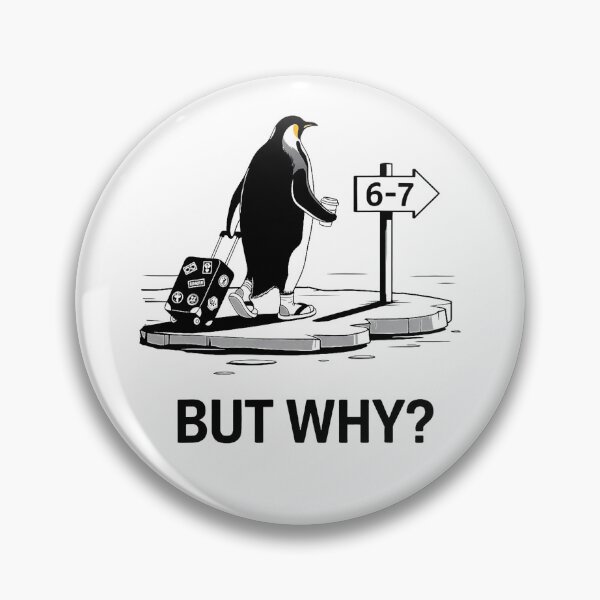 Item preview, Penguin But Why Funny Six Seven Meme designed and sold by Michasstuckey.