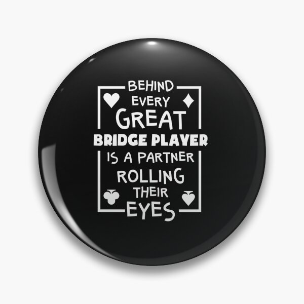 Item preview,  Behind Every Great Bridge Player Is A Partner Rolling Their Eyes designed and sold by Baskota-Store.