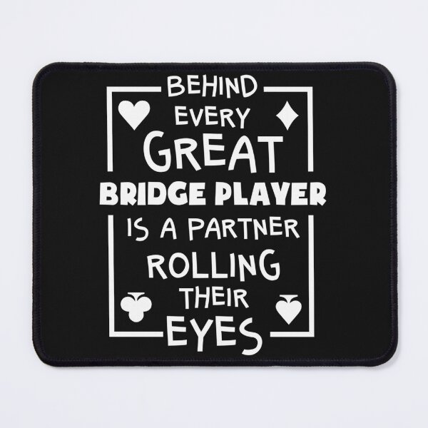 Item preview, Behind Every Great Bridge Player Is A Partner Rolling Their Eyes designed and sold by Baskota-Store.