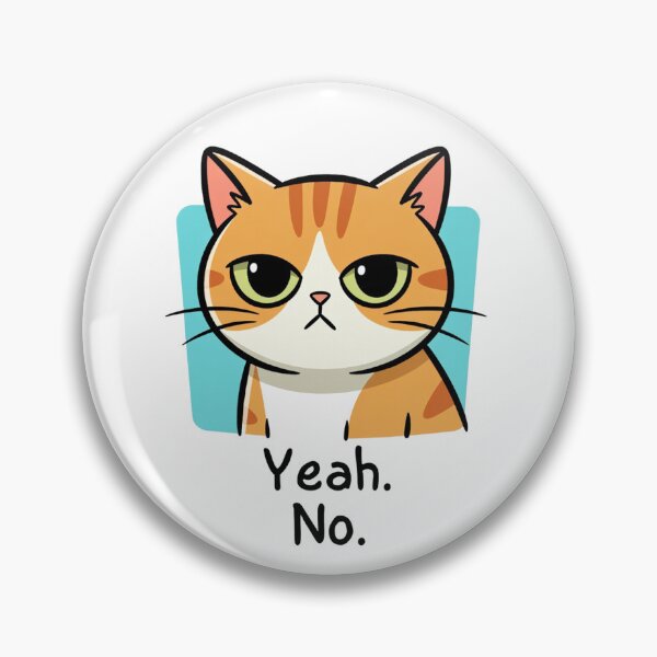 Item preview, Annoyed Cat Yeah No Blunt Reaction Mood designed and sold by SassyArtistry.