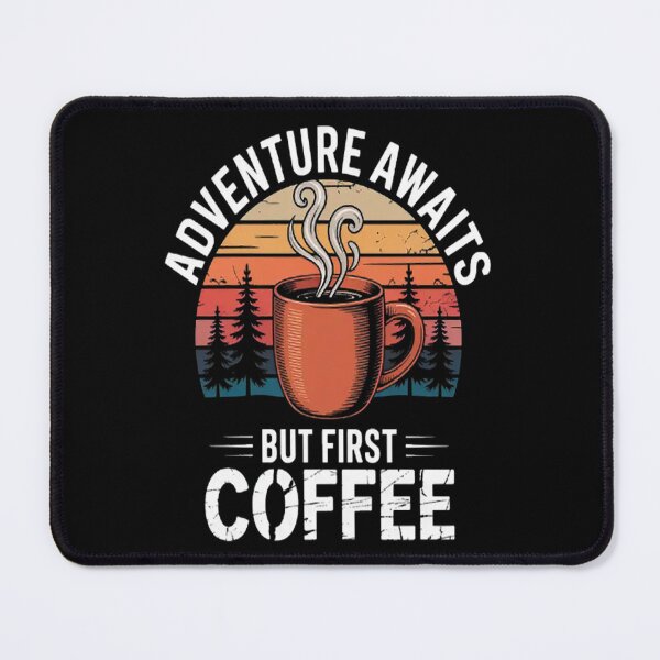Item preview, Adventure Awaits But First Coffee Mountain Hiking Camping designed and sold by mandiana.