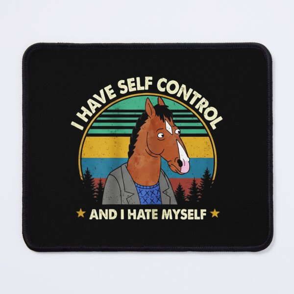 Item preview, Bojack Horseman I Have No Self Control And I Hate Myself designed and sold by Virginalstonn.