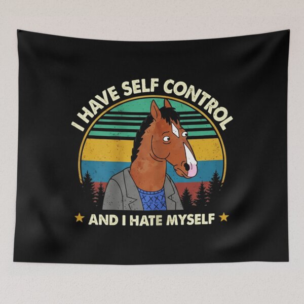 Item preview, Bojack Horseman I Have No Self Control And I Hate Myself  designed and sold by Virginalstonn.