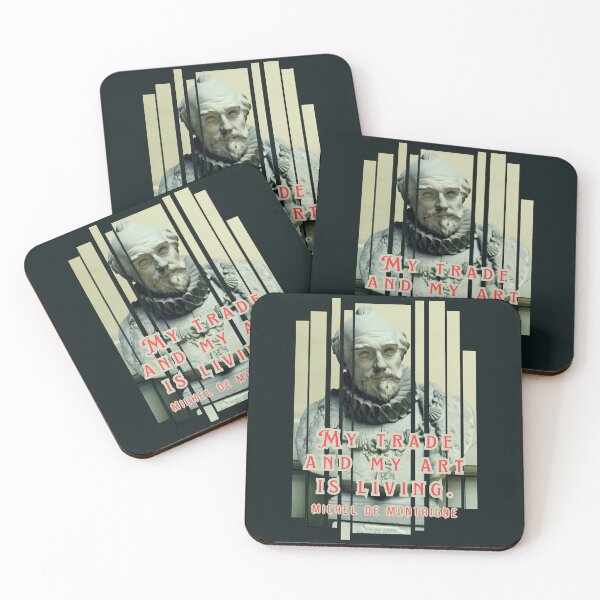Item preview, Michel de Montaigne quote: My trade and my art is living. designed and sold by artbleed.