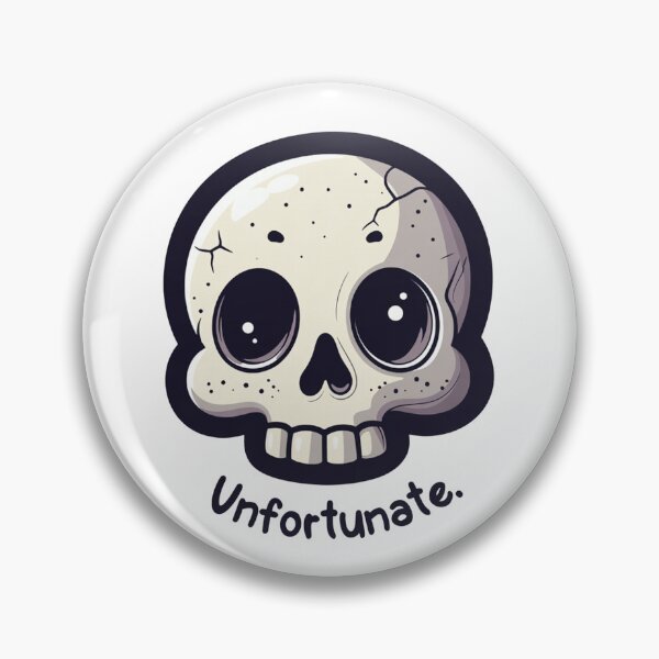 Item preview, Cute Skull Saying Unfortunate Dark Humor Illustration designed and sold by SassyArtistry.