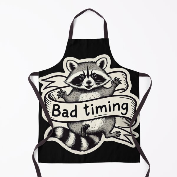 Item preview, Funny Raccoon Holding Banner With Bad Timing Phrase designed and sold by SassyArtistry.