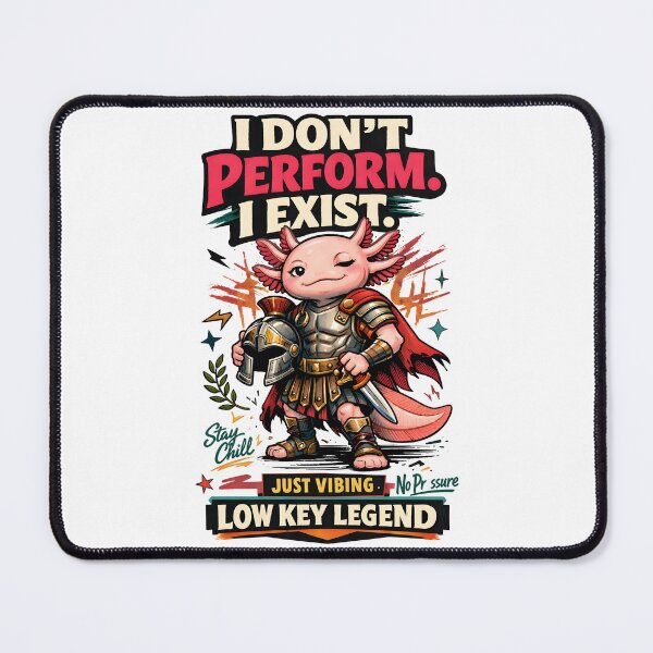 Item preview, Axolotl Spartan Warrior - I Don’t Perform I Exist Low Key Legend - Funny Stoic Axolotl Meme Art for Chill Vibes and Anti-Hustle Culture by Vivaan Studio designed and sold by Vivaan Studio.