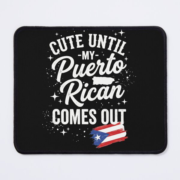 Item preview, Cute Until My Puerto Rican Comes Out designed and sold by AdyKurniawan.