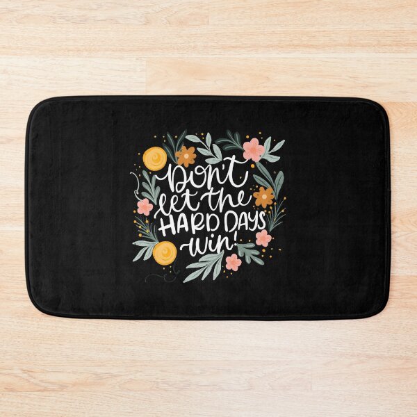 Item preview, Don't Let the Hard Days Win designed and sold by Spencerhowar.