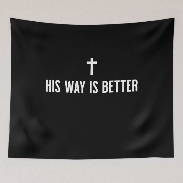 Item preview, His Way is Better designed and sold by Spencerhowar.