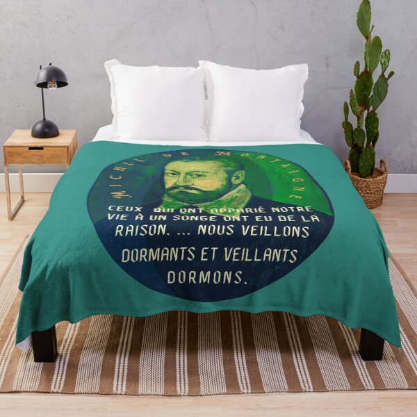 Item preview, Michel de Montaigne quote: Ceux qui ont apparié notre vie à un songe ont eu de la raison. ... Nous veillons dormants et veillants dormons. designed and sold by artbleed.