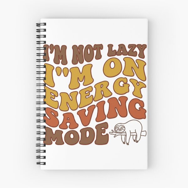 Item preview, I'm Not Lazy I'm On Energy Saving Mode - Funny Sloth Quote | Relatable Humor Gift designed and sold by ZoomTaDesign.
