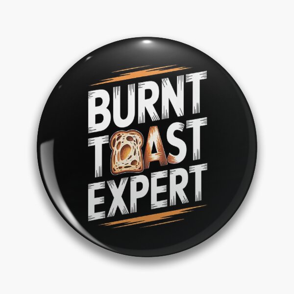 Item preview, Burnt Toast Expert - Toast Food designed and sold by mandiana.