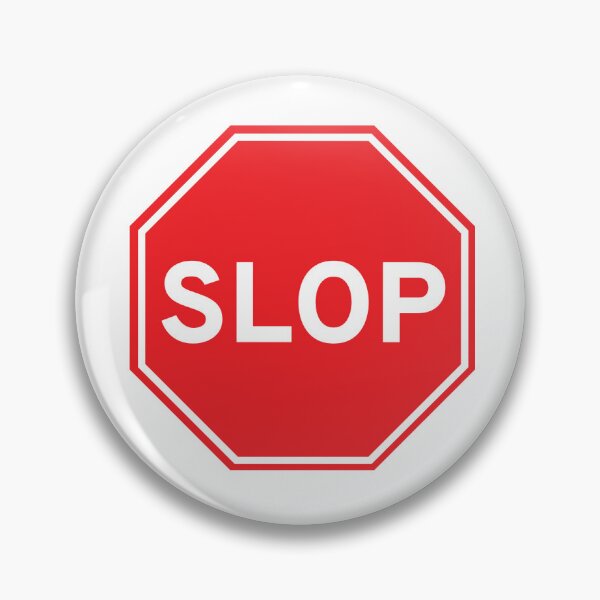 Item preview, Slop Sign designed and sold by carriesmithcreative.