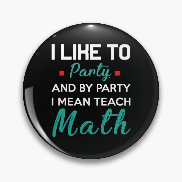 Item preview, Teach Math Party Humor Quote designed and sold by ihgterpbizv18.