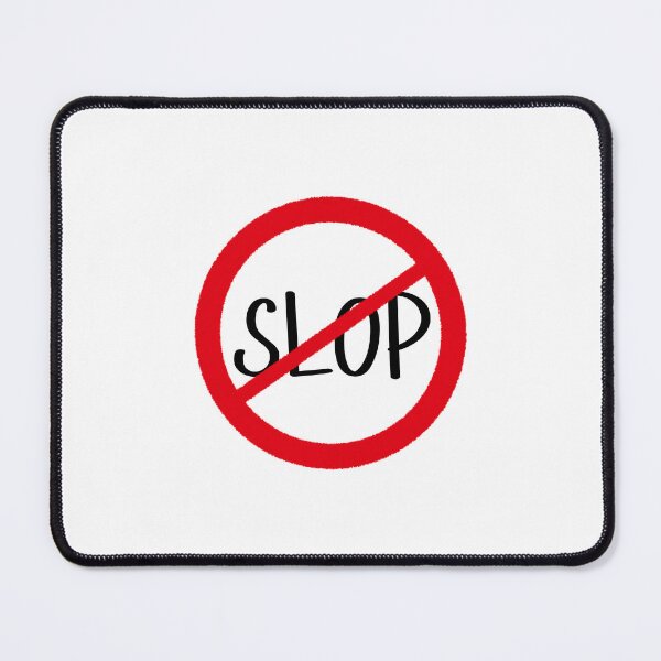 Item preview, No Slop designed and sold by carriesmithcreative.