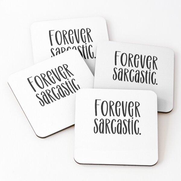 Item preview, Forever Sarcastic designed and sold by GoxyVision.
