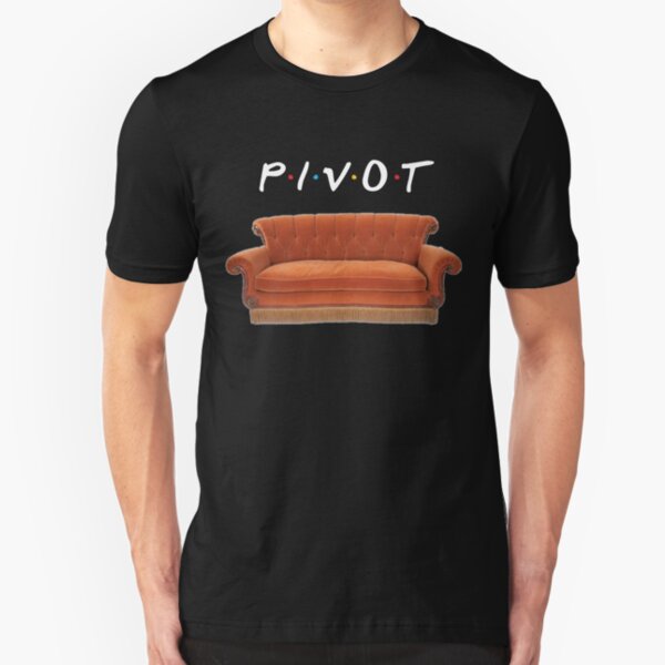 Friends Pivot Quote and Couch Slim Fit T-Shirt