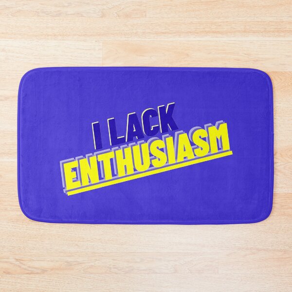 Item preview, I Lack Enthusiasm designed and sold by MBuckenmeyer.