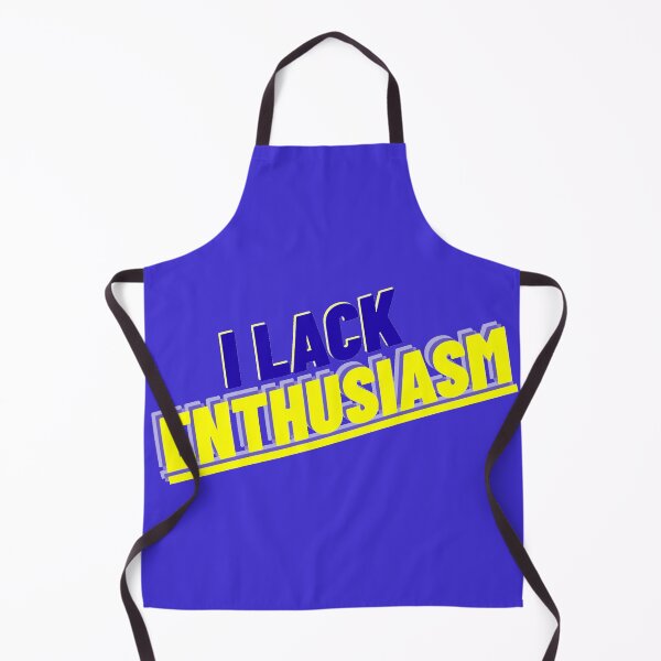Item preview, I Lack Enthusiasm designed and sold by MBuckenmeyer.